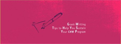 Grant-Writing Tips to Help You Sustain You CHW Program
